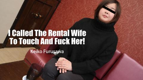 Heyzo HZ-3166 I Called The Rental Wife To Touch And Fuck Her! - Keiko Furusawa I called my rental wife and touched it! - Keiko Furusawa